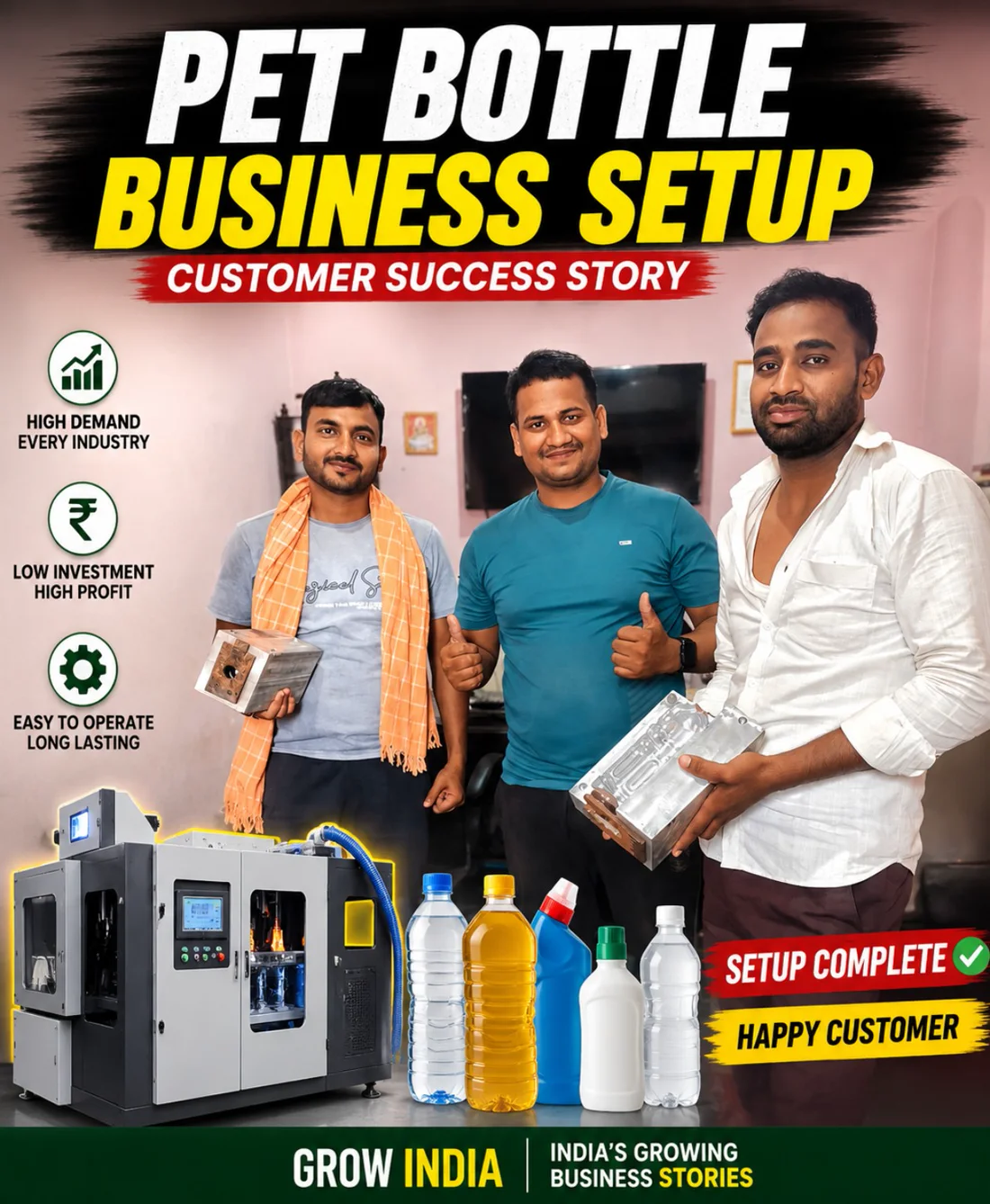 Grow India consultant Ajit Pathak with a client after PET bottle machinery setup